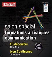 Salon Spécial Formation Artistique et Communication de Lyon 1ère édition | L'Etudiant Lyon Confluence - La Sucrire Affiche