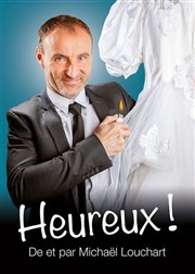 Michaël Louchart dans Heureux ! L'Appart Caf - Caf Thtre Affiche