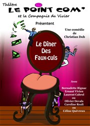 Le Dîner des Faux Culs Le Point Comdie Affiche