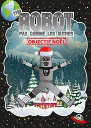 Un robot pas comme les autres - Objectif Noël Dfonce de Rire Affiche