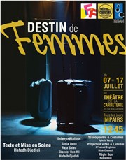 Destin de femmes : Mektoub n'ssa - (tunisie) Thtre de la Carreterie Affiche