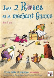 Les Deux Roses et le méchant gnome La Comdie des K'Talents Affiche