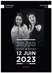 30/30 Stéphanie Machart et Delphine Van Spotlight Affiche