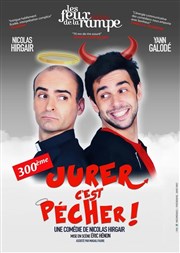 Jurer, c'est pécher ! Thtre Les Feux de la Rampe - Salle 120 Affiche