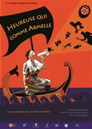 Heureuse qui comme Armelle... | Une aventure d'à-peu-près Homère par la Compagnie Gorgomar Thtre de la Cit Affiche