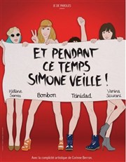 Et pendant ce temps Simone veille ! Thtre de l'Etincelle Affiche