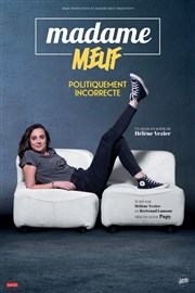 Madame Meuf dans Politiquement incorrecte Cinvox Thtre - Salle 2 Affiche