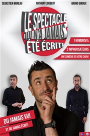 Anthony Joubert dans Le spectacle qui n'a jamais été écrit La Comdie des Suds Affiche