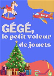 Gégé, le petit voleur de jouets Thtre des Chartrons Affiche