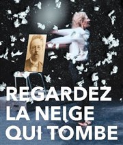 Regardez la neige qui tombe... Thtre Le Petit Louvre - Salle Van Gogh Affiche