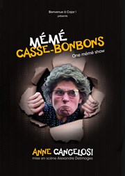 Anne Cangelosi dans Mémé Casse-Bonbons Thtre Le Forum Affiche