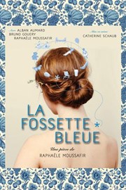 La fossette bleue Le Thtre des Bliers Affiche