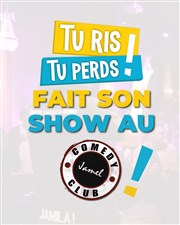 Tu ris tu perds show Le Comedy Club Affiche