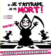 Si je t'attrape, je te mort ! Caf Thtre Les Minimes Affiche