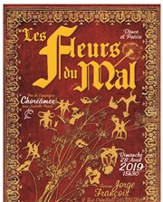 Les Fleurs du Mal Thtre Forum Jorge Francois Affiche