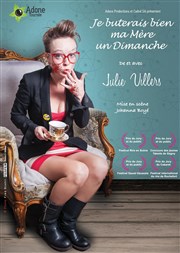 Julie Villers dans Je buterais bien ma mère un dimanche Salle des ftes de Sarry Affiche