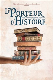 Le porteur d'histoire Le Thtre des Bliers Affiche