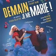 Demain, je me marie ! Le Thtre de Jeanne Affiche