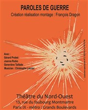 Paroles de guerre Thtre du Nord Ouest Affiche