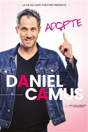 Daniel Camus dans Adopte Thtre Municipal de Rez Affiche