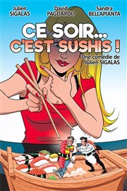 Ce soir... c'est sushis ! Comdie de Tours Affiche