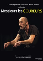 Pascal Labadie dans Messieurs les Coureurs Thtre des Beaux Arts Affiche