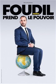 Foudil Kaibou dans Foudil Kaibou prend le pouvoir Le Paris - salle 3 Affiche