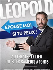 Leopold dans Epouse-moi si tu peux ! Espace Gerson Affiche