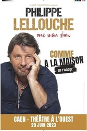 Philippe Lellouche dans Comme à la maison Thtre  l'Ouest Affiche