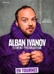 Alban Ivanov dans Élément perturbateur Thtre le Rhne Affiche