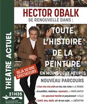 Toute l'histoire de la peinture en moins de deux heures | par Hector Obalk Thtre Actuel Affiche