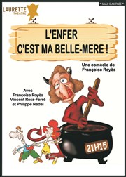 L'enfer c'est ma belle-mère Laurette Thtre Avignon - Grande salle Affiche