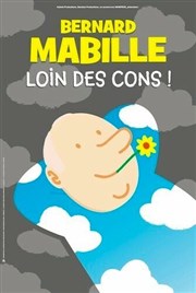 Bernard Mabille dans Loin des cons Thtre  l'Ouest Affiche