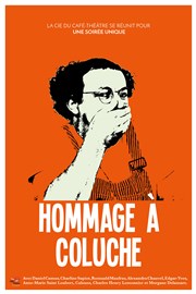 Hommage à Coluche La Compagnie du Caf-Thtre - Grande Salle Affiche