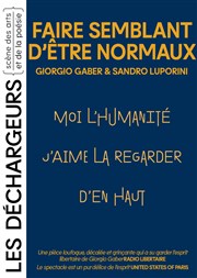 Faire semblant d'être normaux Les Dchargeurs - Salle La Bohme Affiche