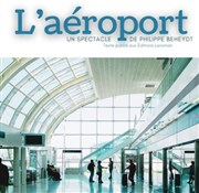 L'aéroport Thtre Le Petit Manoir Affiche