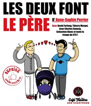 Les deux font le père Thtre des Chartrons Affiche