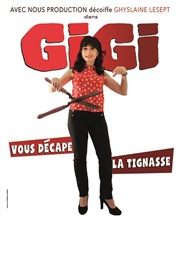 Ghyslaine Lesept dans Gigi vous décape la Tignasse Thtre Daudet Affiche