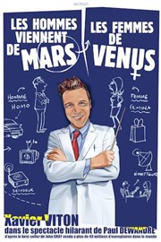 Xavier Viton dans Les hommes viennent de Mars les femmes de Venus Thtre  l'Ouest Affiche