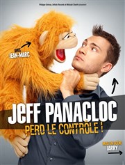 Jeff Panacloc dans Jeff Panacloc perd le contrôle Thtre le Palace - Salle 1 Affiche