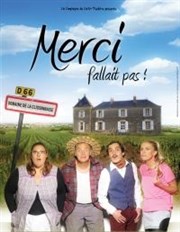 Merci fallait pas ! La Compagnie du Caf-Thtre - Grande Salle Affiche