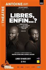 Libres, enfin...? Thtre Antoine Affiche