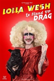 Lolla Wesh dans Le stand up drag La Compagnie du Caf-Thtre - Grande Salle Affiche