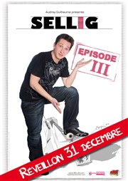 Sellig dans Épisode III Salle Rameau Affiche