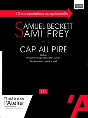 Sami Frey dans Cap au pire Thtre de l'Atelier Affiche