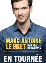 Marc-Antoine Le Bret dans Marc-Antoine Le Bret fait des imitations Thtre le Rhne Affiche