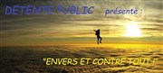 Envers et contre tout Improvidence Affiche