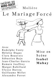 Le Mariage forcé Thtre du Nord Ouest Affiche