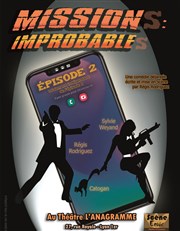 Mission : improbable, épisode 22 Thtre de l'Anagramme Affiche