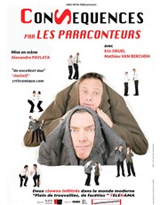 Conséquences | par Les Paraconteurs Thtre Clavel Affiche